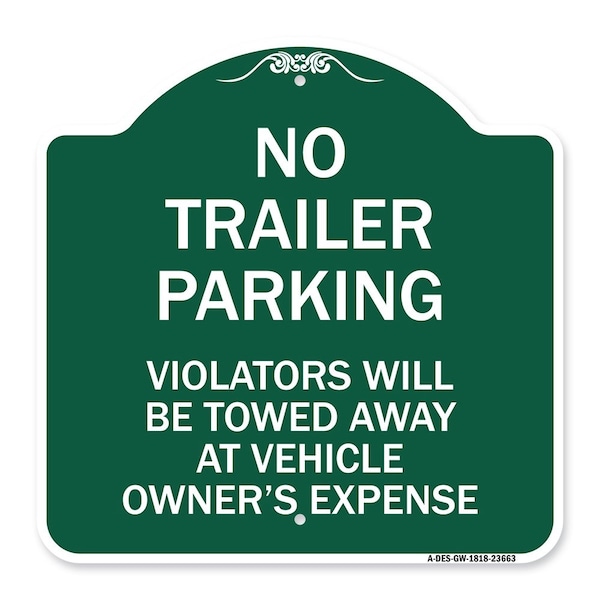 Signmission No Parking No Trailer Parking Violators Will Be Towed Away at Vehicle Owners Expense, GW-1818-23663 A-DES-GW-1818-23663 - main